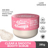 Luxe Organix Bye Bye Bum Bumps Clear & Smooth Booty Scrub 285g لوكس أورجانيكس باي باي بوم مقشر غنائم شفاف وسلس 285 جم