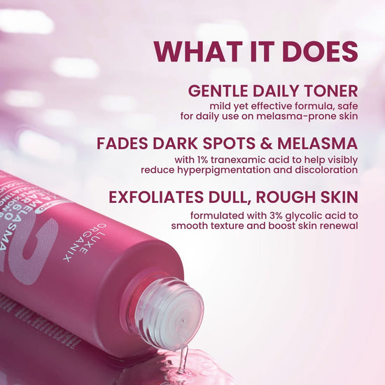 Luxe Organix Derma PRO TXA Melasma Clear 6.0 Complexion Bright Exfoliating Toner 150ml تونر مقشر ومفتح للبشرة من لوكس أورجانيكس ديرما برو تي إكس إيه لعلاج الكلف 6.0 - Princess Cosmetics Qatar