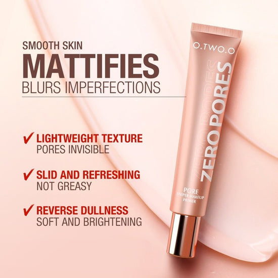O.TWO.O Zero Pores Makeup Primer 20g برايمر مكياج O.TWO.O خالي من المسام - Princess Cosmetics Qatar
